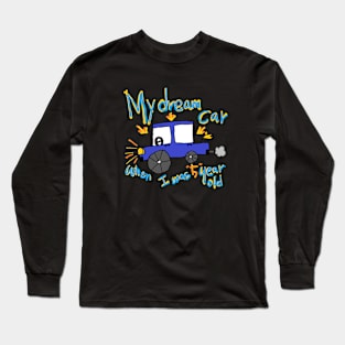 my dream car Long Sleeve T-Shirt